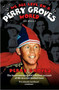 We All Live in a Perry Groves World by Perry Groves - Hardback