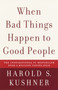 When Bad Things Happen to Good People by Harold S. Kushner - Paperback