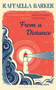 From a Distance by Raffaella Barker - Paperback