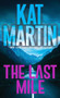 The Last Mile : An Action Packed Novel of Suspense : 2 by Kat Martin - Paperback