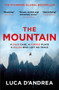 The Mountain : The Breathtaking Italian Bestseller by Luca D'Andrea - Paperback The Mountain : The Breathtaking Italian Bestseller by Luca D'Andrea - Paperback