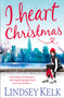 I Heart Christmas : Book 6 by Lindsey Kelk - Paperback