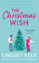 The Christmas Wish by Lindsey Kelk - Hardback