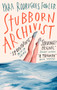 Stubborn Archivist : Shortlisted for the Sunday Times Young Writer of the Year Award by Yara Rodrigues Fowler - Paperback