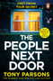 THE PEOPLE NEXT DOOR: A gripping psychological thriller from the no. 1 bestselling author by Tony Parsons - Paperback