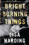 Bright Burning Things by Harding Lisa Harding - Paperback