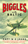 Biggles in the Baltic by Captain W.E. Johns - Hardback