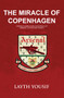 The Miracle of Copenhagen : Arsenal's Unbelievable European Cup Winners Cup Run and Triumph by Layth Yousif - Paperback