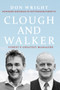 Clough and Walker : Forest's Greatest Managers by Don Wright - Hardback