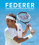 Federer : Portrait of a Tennis Legend by Iain Spragg - Hardback