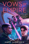 Vows of Empire : Book Three of The Bloodright Trilogy by Emily Skrutskie - Hardback