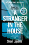 A Stranger in the House : From the author of THE COUPLE NEXT DOOR by Shari Lapena - Paperback