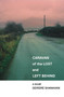 Caravan of The Lost and Left Behind by Deirdre Shanahan - Paperback
