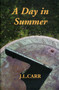 A Day in Summer by J.L. Carr - Paperback