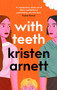 With Teeth by Kristen Arnett - Paperback