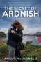 The Secret of Ardnish : A Novel by Angus MacDonald - Paperback