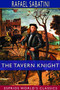 The Tavern Knight (Esprios Classics) by Rafael Sabatini - Paperback