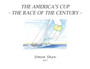The America's Cup : The Race of the Century by Simon Shaw - Paperback