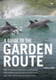 A guide to the Garden Route : The definitive guide to the Garden Route by Julie Carlisle - Paperback