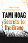 Secrets to the Grave by Tami Hoag - Paperback
