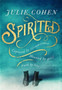 Spirited by Julie Cohen - Hardback