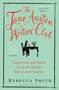 The Jane Austen Writers' Club : Inspiration and Advice from the World's Best-loved Novelist by Rebecca Smith - Paperback