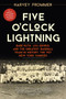 Five O'Clock Lightning : Babe Ruth, Lou Gehrig, and the Greatest Baseball Team in History, the 1927 New York Yankees by Harvey Frommer - Paperback