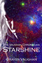 The Vaughan Chronicles : Starshine by Grayer Vaughan - Paperback