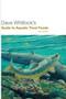 Dave Whitlock's Guide to Aquatic Trout Foods by Dave Whitlock - Paperback