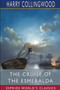 The Cruise of the Esmeralda (Esprios Classics) : Illustrated by William Heysham Overend by Harry Collingwood - Paperback