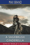 A Sagebrush Cinderella (Esprios Classics) by Max Brand - Paperback