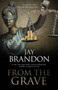 From the Grave by Jay Brandon - Hardback
