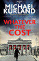 Whatever the Cost by Michael Kurland - Hardback