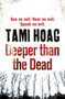 Deeper than the Dead by Tami Hoag - Paperback