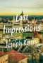 Last Impressions by Joseph Kertes - Paperback
