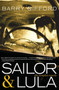 Sailor & Lula Expanded Edition : The Complete Novels by Barry Gifford - Paperback