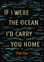 If I Were the Ocean, I'd Carry You Home by Pete Hsu - Paperback