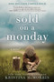 Sold on a Monday : A Novel by Kristina McMorris - Paperback