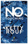 No Touching by Ketty Rouf - Paperback