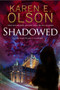 Shadowed by Karen E. Olson - Paperback