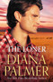 The Loner by Diana Palmer - Paperback