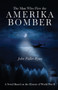 The Man Who Flew the Amerika Bomber by John Fuller Ryan - Paperback