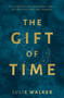 The Gift of Time by Julie Walker - Paperback