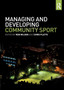 Managing and Developing Community Sport by Rob Wilson - Paperback