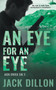 An Eye For an Eye : An Espionage Thriller : 3 by Jack Dillon - Paperback