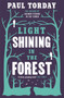 Light Shining in the Forest by Paul Torday - Paperback