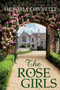 The Rose Girls by Victoria Connelly - Paperback