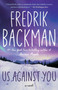 Us Against You : A Novel by Fredrik Backman - Paperback