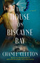 The House On Biscayne Bay by Chanel Cleeton - Paperback