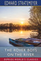 The Rover Boys on the River (Esprios Classics) : or, The Search for the Missing Houseboat by Edward Stratemeyer - Paperback